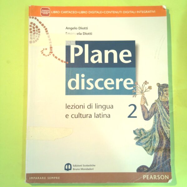 PLANE DISCERE 2 LEZIONI DI LINGUA E CULTURA LATINA