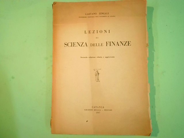 LEZIONI DI SCIENZA DELLE FINANZE GAETANO ZINGALI MUGLIA 1947