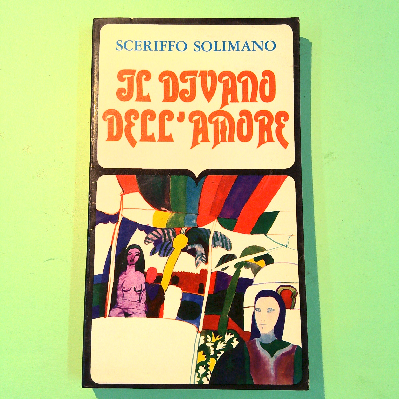 IL DIVANO DELL'AMORE SCERIFFO SOLIMANO FORO EDITRICE 1968