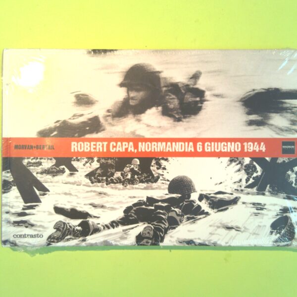 ROBERT CAPA NORMANDIA 6 GIUGNO 1944