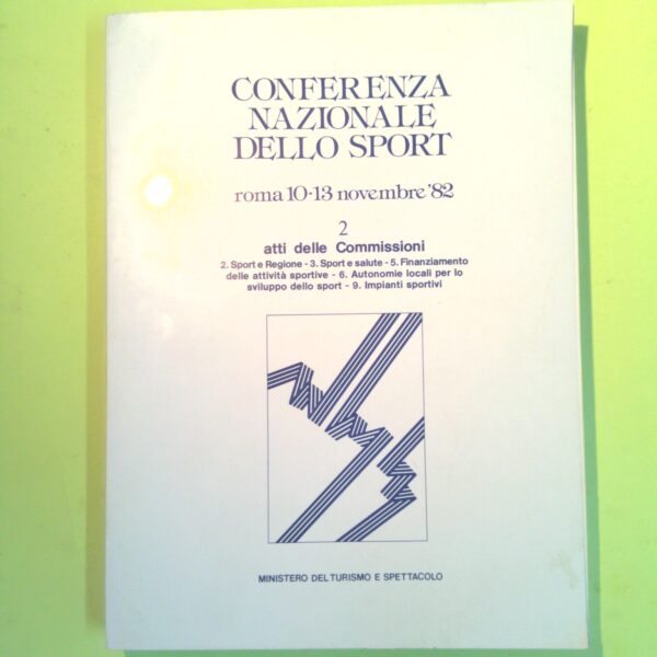 CONFERENZA NAZIONALE DELLO SPORT 2 ROMA 10-13 NOVEMBRE 1982