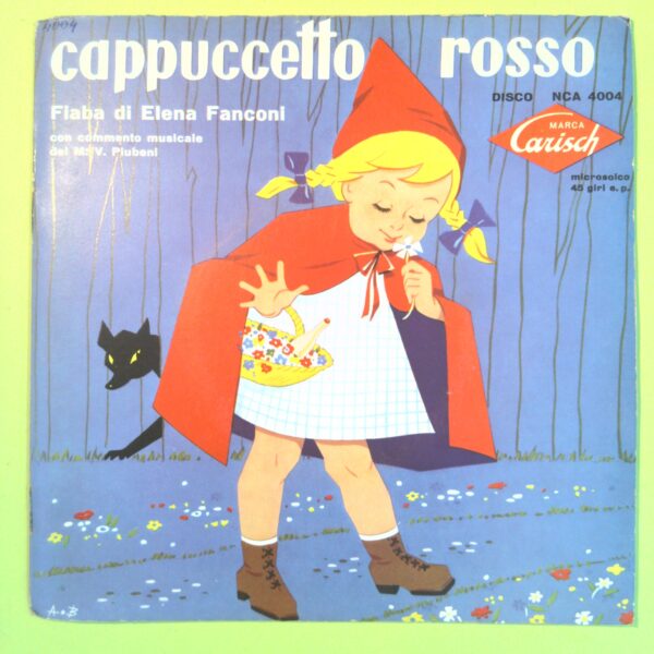 CAPPUCCETTO ROSSO CENERENTOLA DISCO 45 GIRI CARISCH NCA 4004 1957