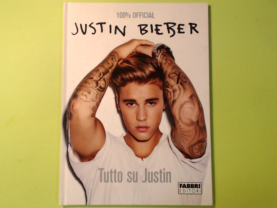 JUSTIN BIEBER TUTTO SU JUSTIN FABBRI EDITORI