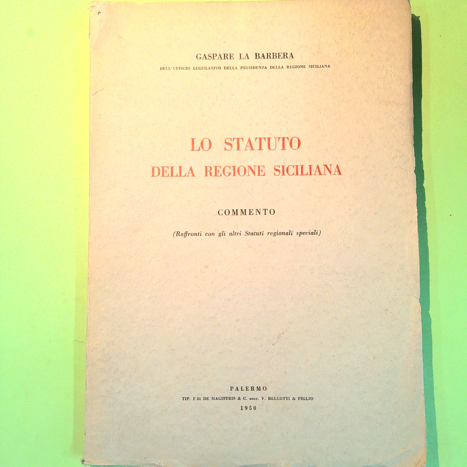 LO STATUTO DELLA REGIONE SICILIANA LA BARBERA DE MAGISTRIS 1950