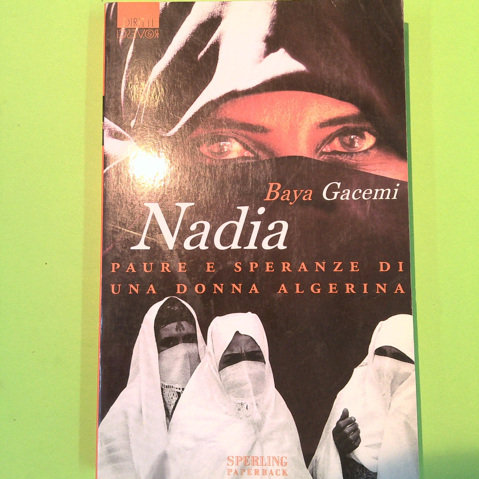 NADIA PAURE E SPERANZE DI UNA DONNA ALGERINA GACEMI SPERLING PAPERBACK