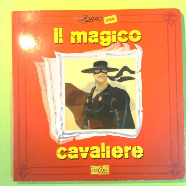 ZORRO IL MAGICO CAVALIERE