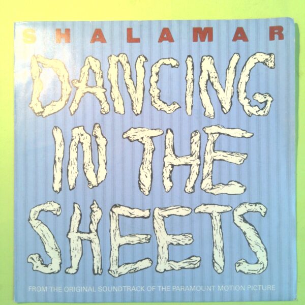 DANCING IN THE SHEETS SHALAMAR DISCO 45 GIRI CBS A 4171 1984