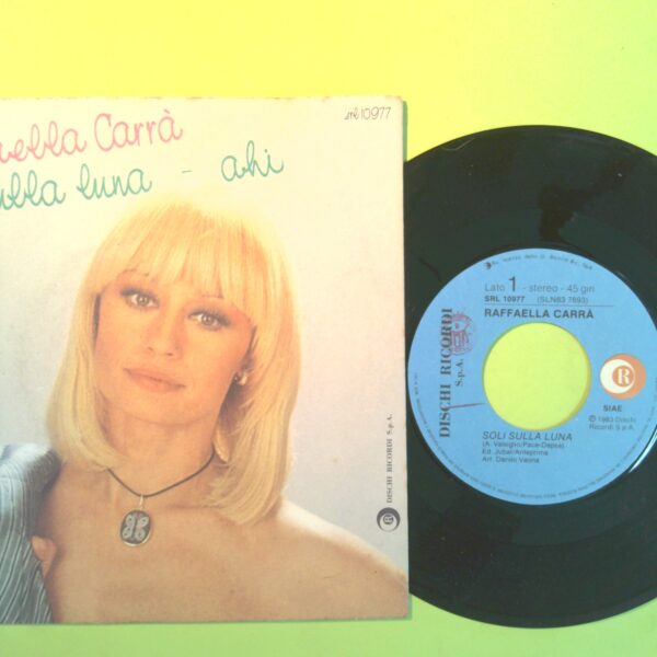 SOLI SULLA LUNA / AHI RAFFAELLA CARRÀ DISCO 45 GIRI SRL 10977 1983 - immagine 2