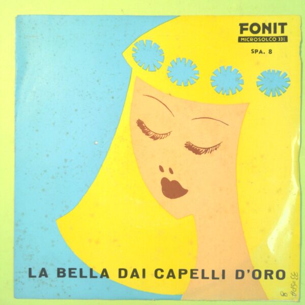 LA BELLA DAI CAPELLI D'ORO DISCO 33 GIRI FONIT SPA 8 1963