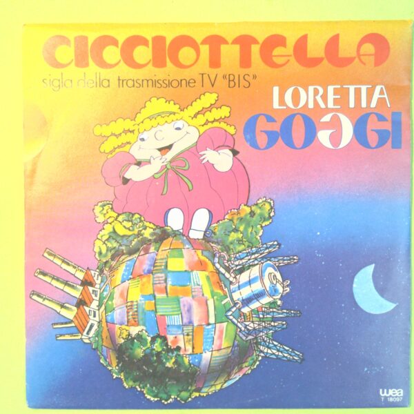 CICCIOTTELLA/LA MARCIA DEI BAMBINI CHE VANNO A LETTO LORETTA GOGGI DISCO 45 GIRI WEA T 18097