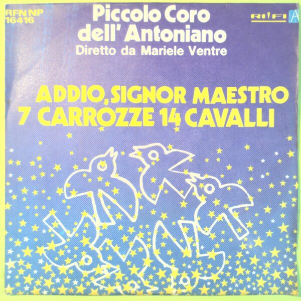 ADDIO SIGNOR MAESTRO/ 7 CARROZZE 14 CAVALLI DISCO 45 GIRI RFN NP 16416 1970