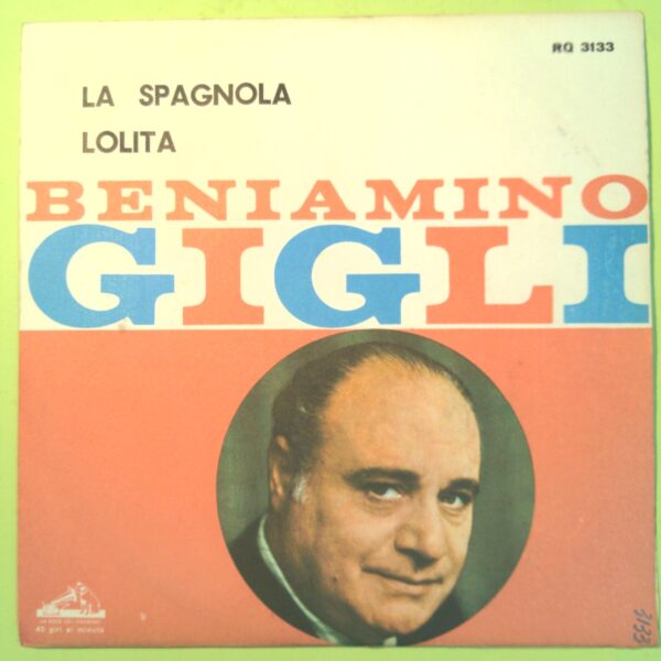 LA SPAGNOLA/LOLITA BENIAMINO GIGLI DISCO 45 GIRI 7RQ 3133 1963