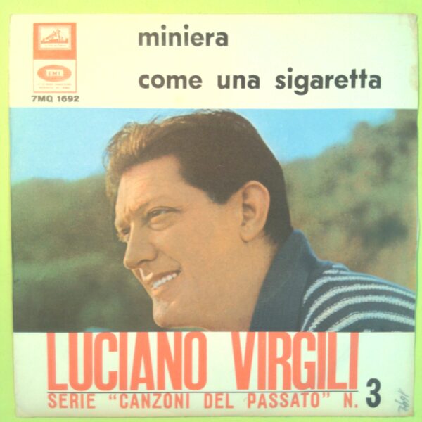 MINIERA/COME UNA SIGARETTA LUCIANO VIRGILI DISCO 45 GIRI 7MQ 1692