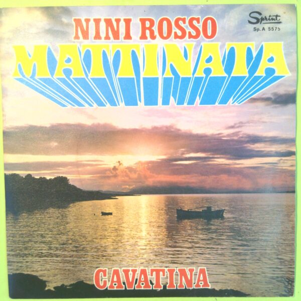 MATTINATA/CAVATINA NINI ROSSO DISCO 45 GIRI SPRINT SP A 5575