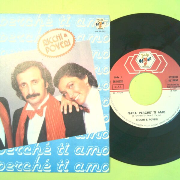 SARÀ PERCHÉ TI AMO/ BELLO L'AMORE RICCHI E POVERI 45 GIRI BR 50232 1981 - immagine 2