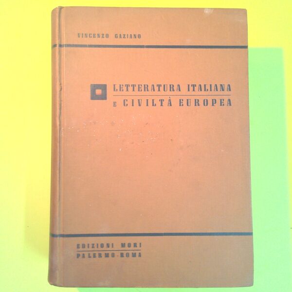 LETTERATURA ITALIANA E CIVILTÀ EUROPEA