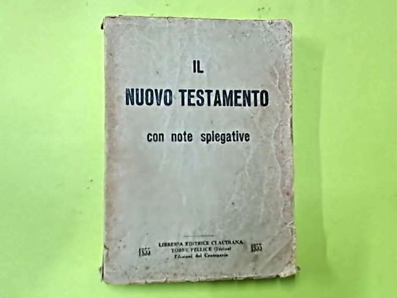 IL NUOVO TESTAMENTO CON NOTE SPIEGATIVE CLAUDIANA 1955 - Libreria degli  Studi