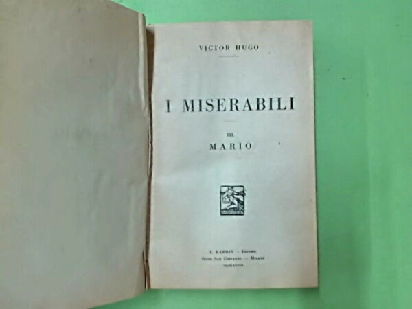 I MISERABILI VOL III MARIO VICTOR HUGO BARION 1928